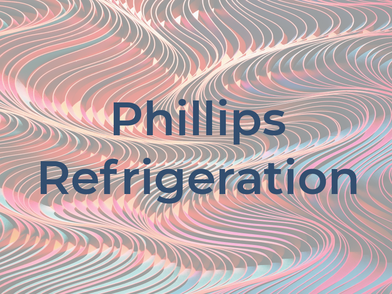 Phillips Refrigeration