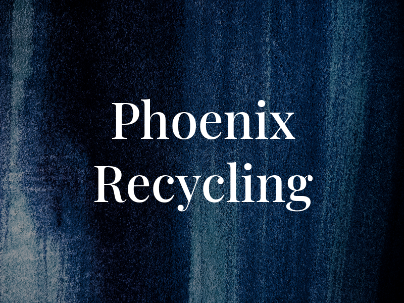 Phoenix Recycling