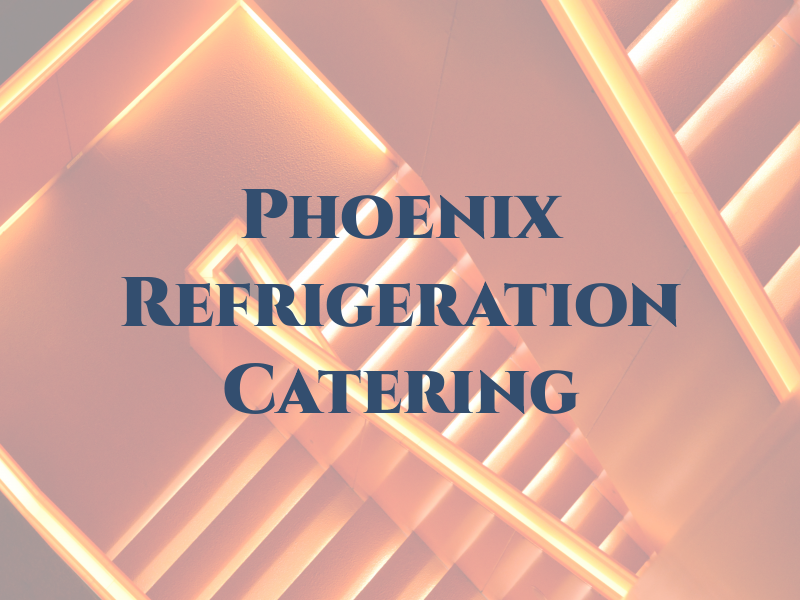 Phoenix Refrigeration & Catering Ltd