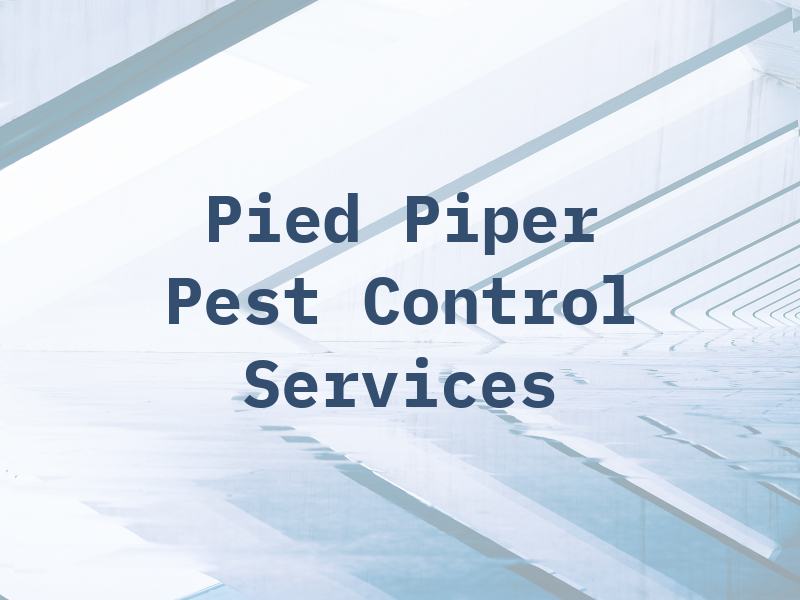 Pied Piper Pest Control Services
