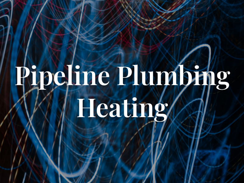 Pipeline Plumbing and Heating