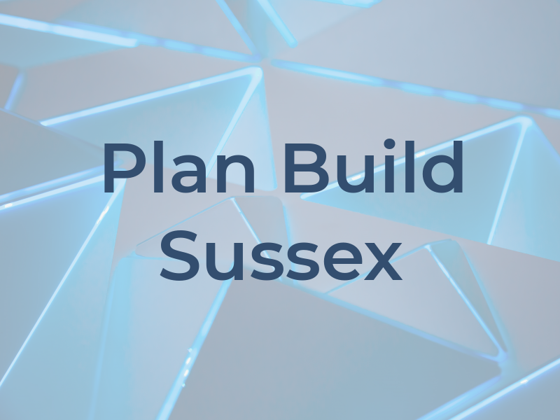 Plan 2 Build Sussex