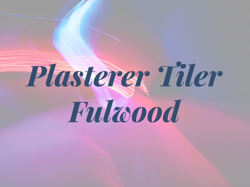 Plasterer & Tiler Fulwood