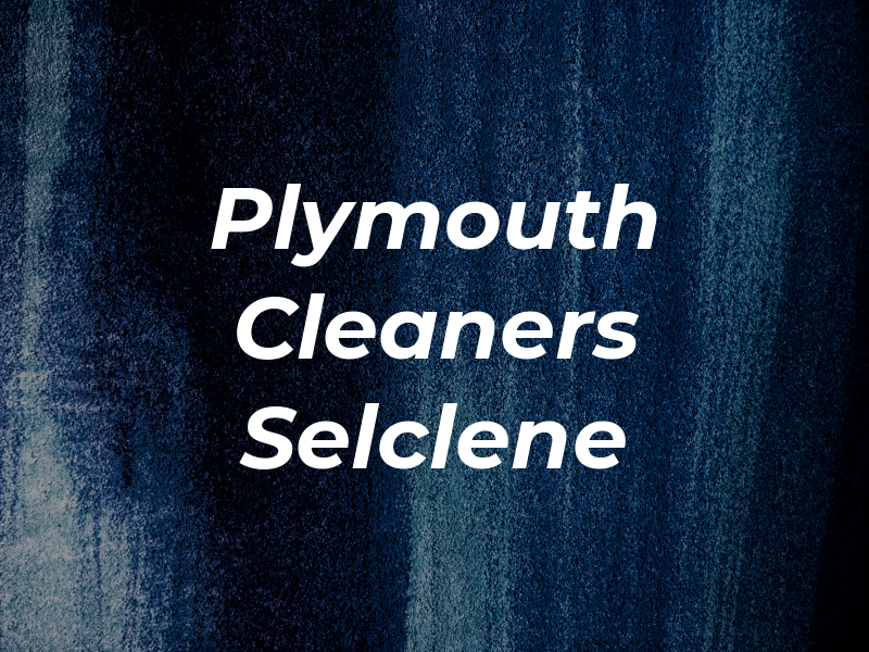 Plymouth Cleaners Selclene