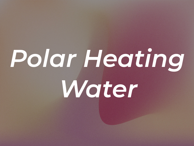 Polar Heating & Hot Water Ltd