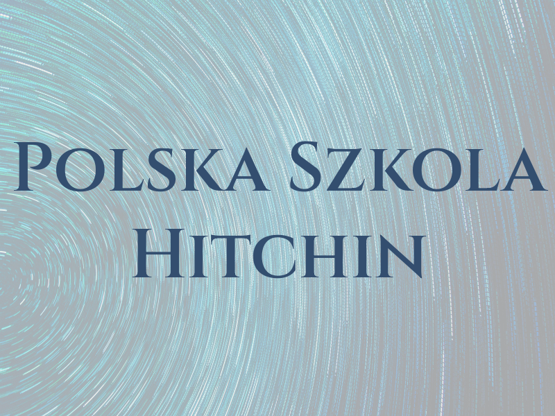 Polska Szkola w Hitchin