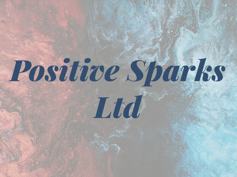 Positive Sparks Ltd