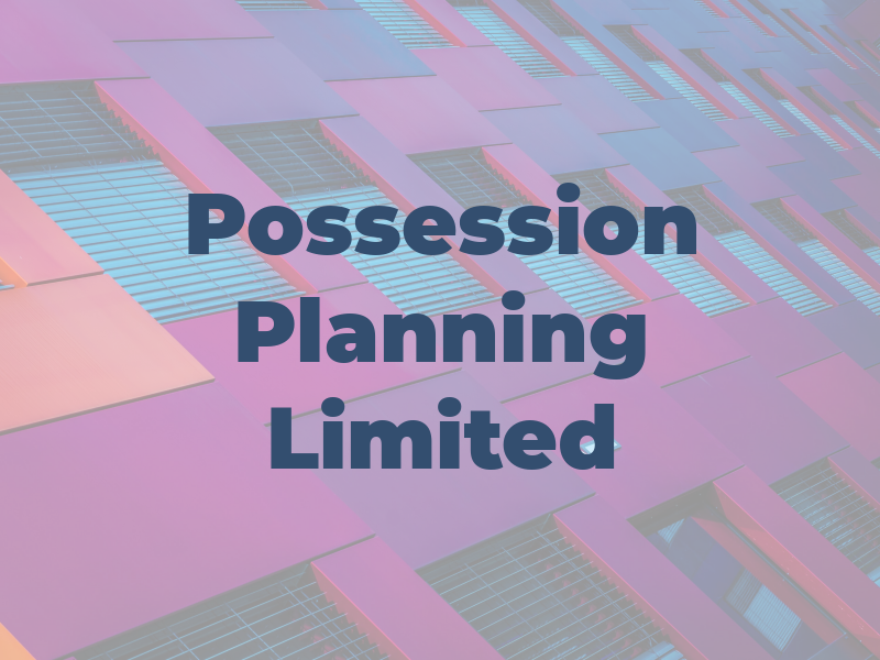 Possession Planning Limited
