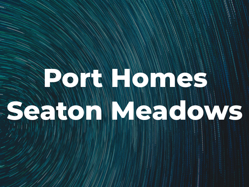 Port Homes Seaton Meadows