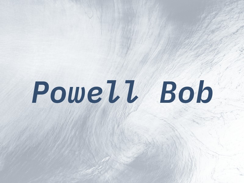 Powell Bob