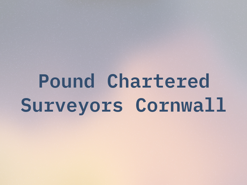 Pound & Co Chartered Surveyors Cornwall