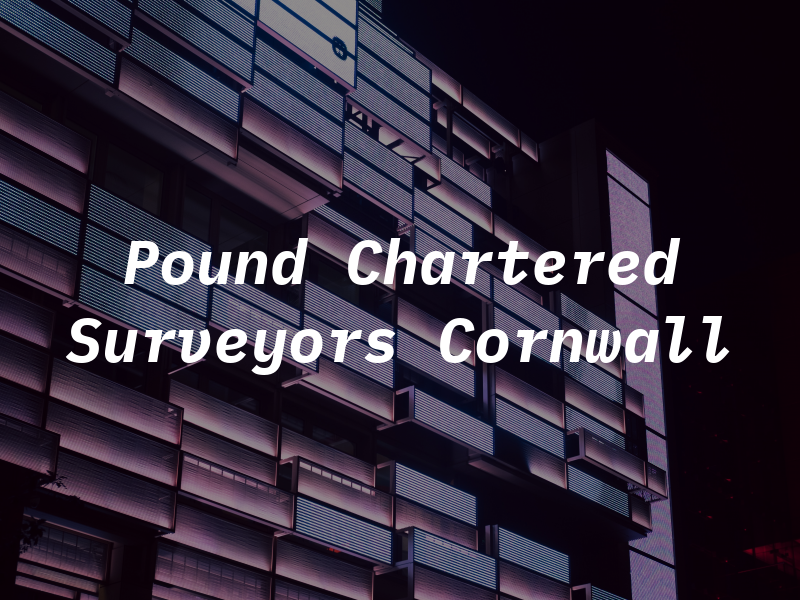 Pound & Co Chartered Surveyors Cornwall