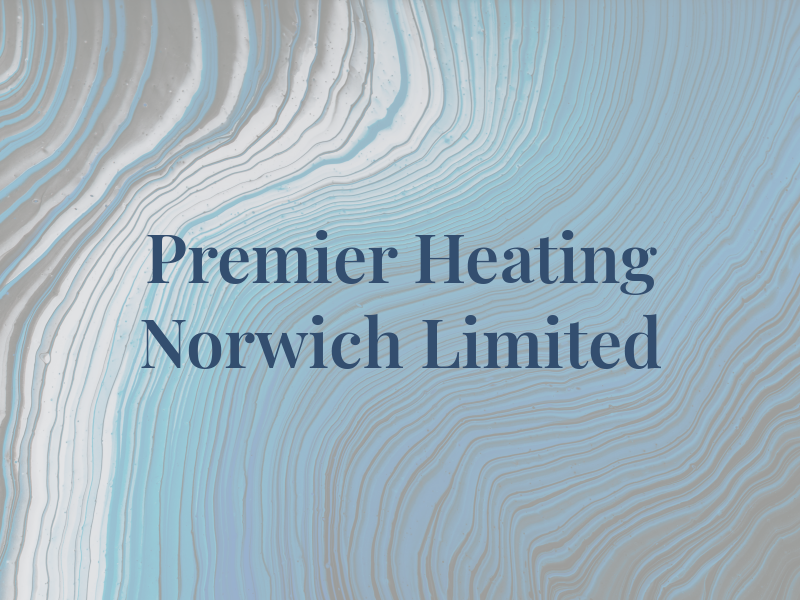 Premier Heating Norwich Limited