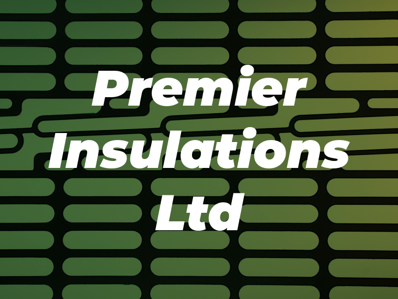 Premier Insulations Ltd