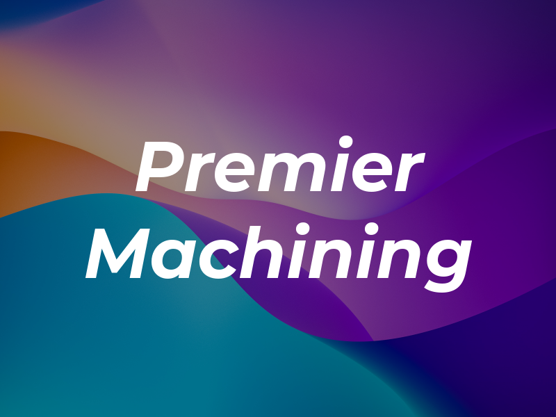 Premier Machining