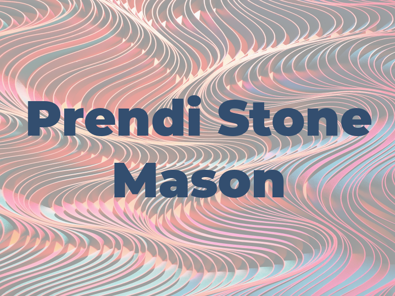 Prendi Stone Mason LTD