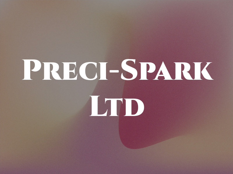 Preci-Spark Ltd