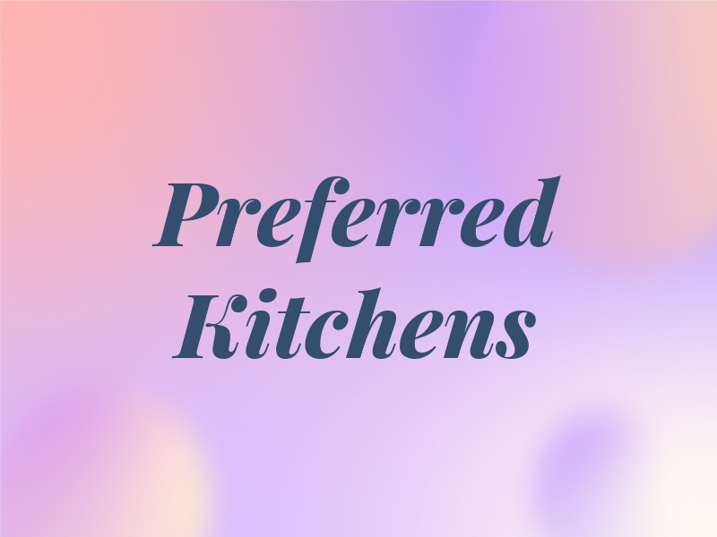 Preferred Kitchens