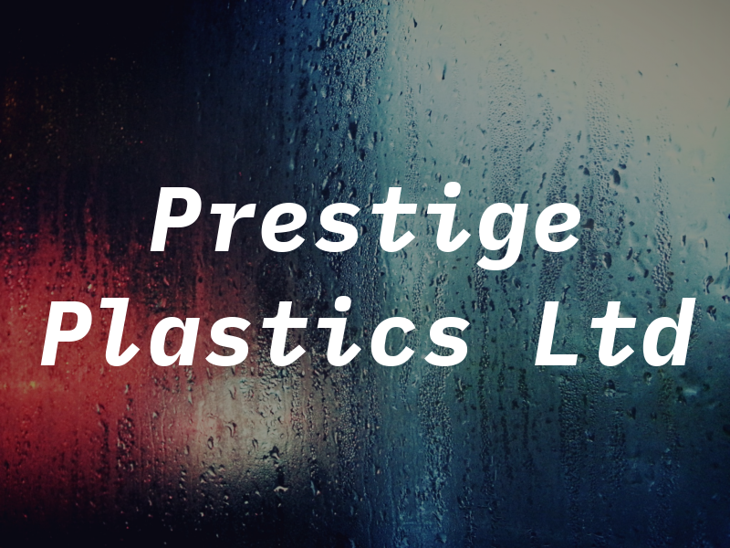 Prestige Plastics Ltd