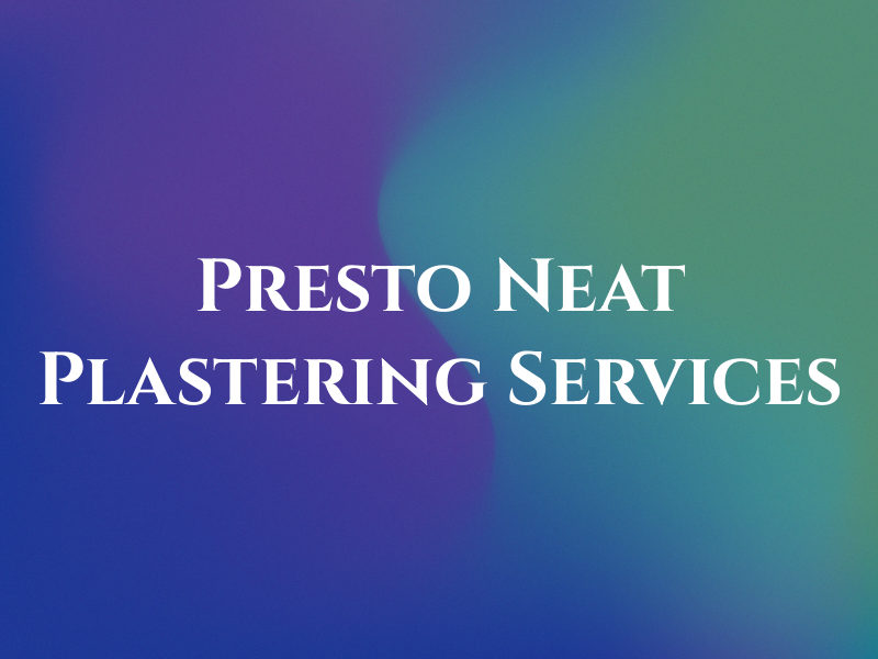 Presto Neat Plastering Services