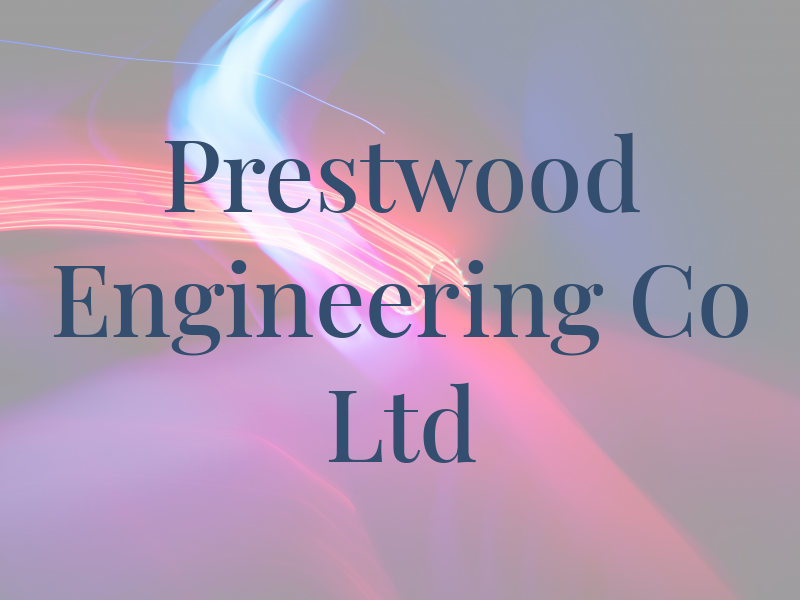 Prestwood Engineering Co Ltd