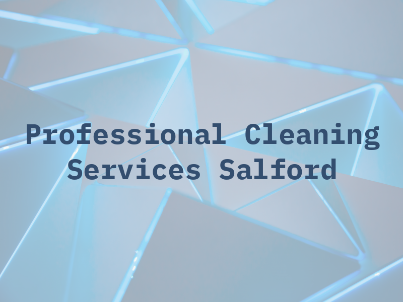 Professional Cleaning Services Salford