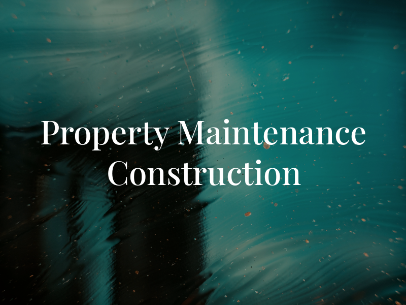 Property Maintenance & Construction