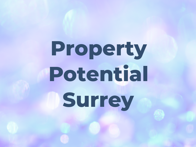Property Potential Surrey