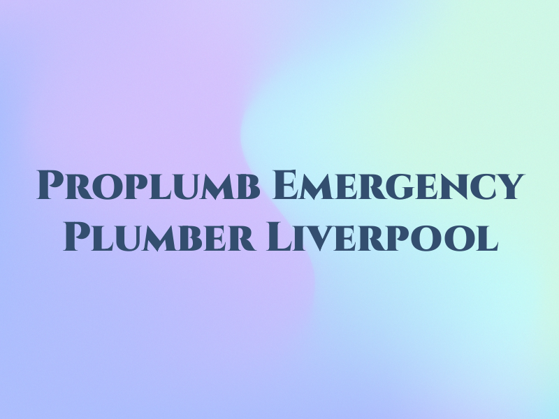 Proplumb Emergency Plumber Liverpool