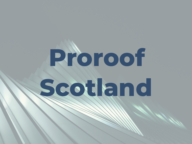 Proroof Scotland