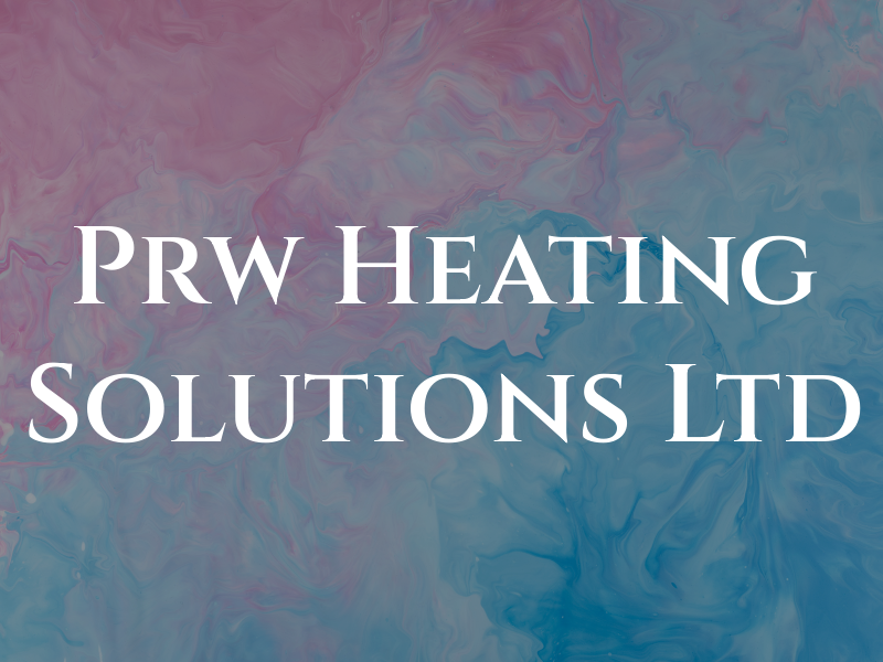 Prw Heating Solutions Ltd