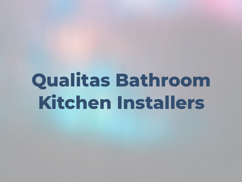 Qualitas Bathroom & Kitchen Installers