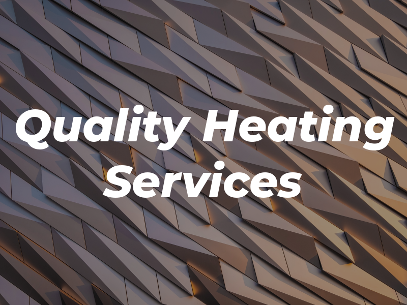 Quality Heating Services