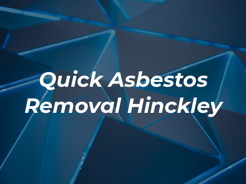 Quick Pro Asbestos Removal Hinckley Ltd