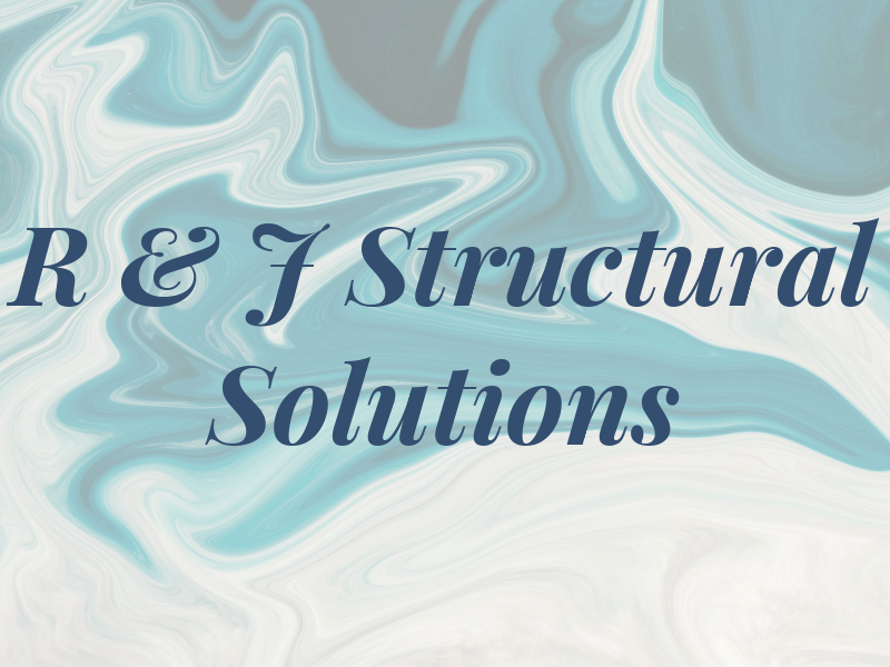 R & J Structural Solutions