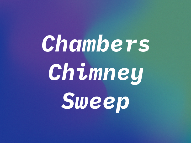 R Chambers Chimney Sweep