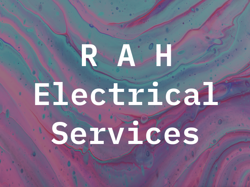 R A H Electrical Services