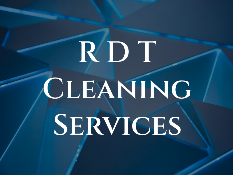 R D T Cleaning Services