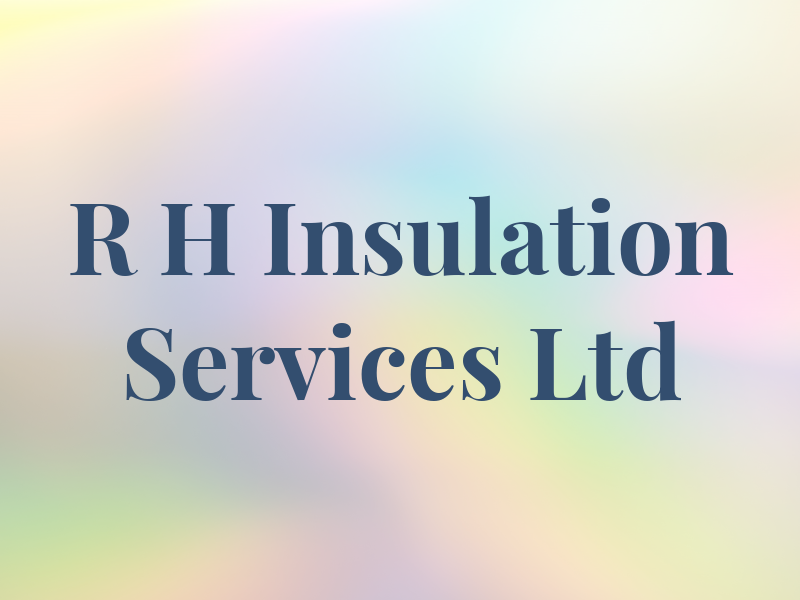 R H Insulation Services Ltd