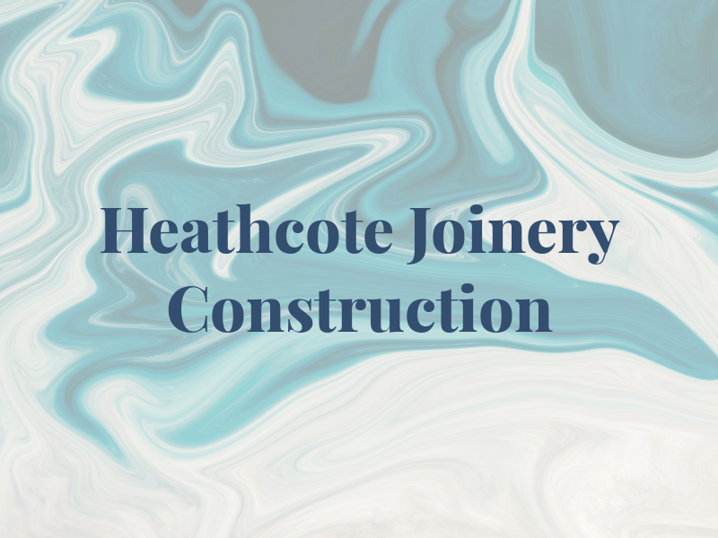 R J Heathcote Joinery Construction