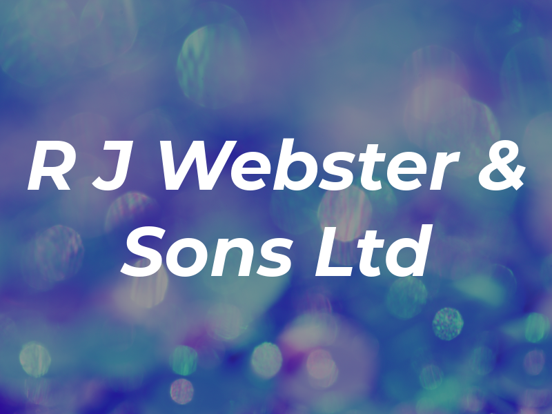 R J Webster & Sons Ltd