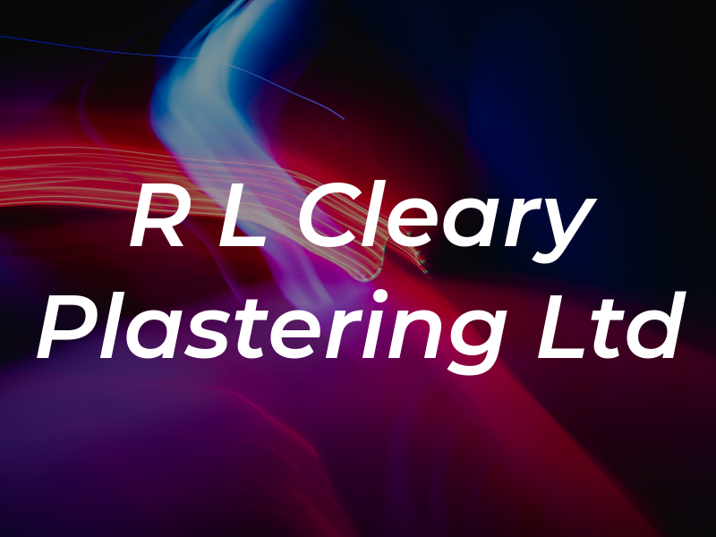 R L Cleary Plastering Ltd