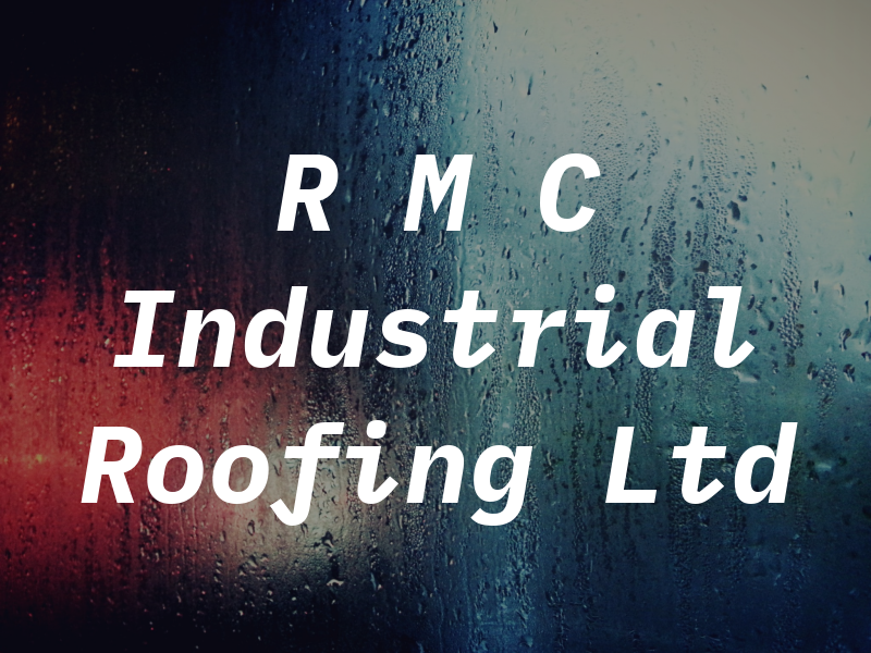 R M C Industrial Roofing Ltd