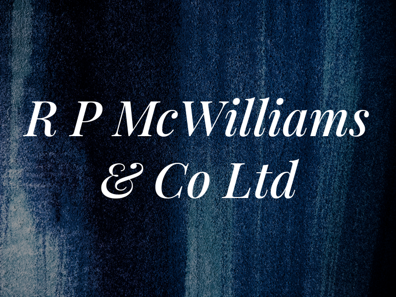 R P McWilliams & Co Ltd