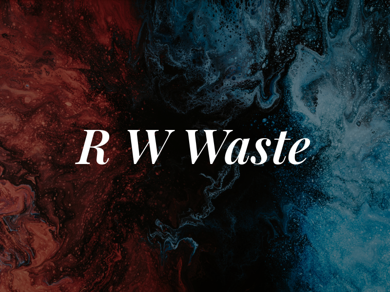 R W Waste