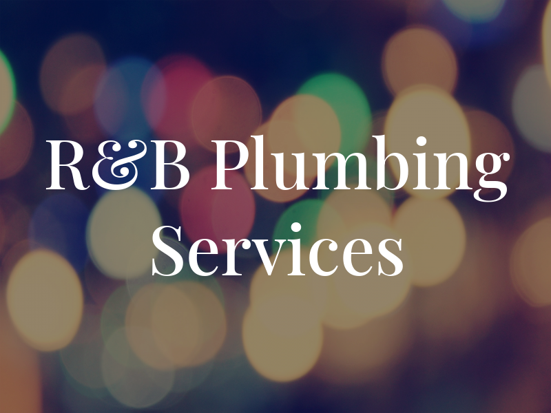 R&B Plumbing Services