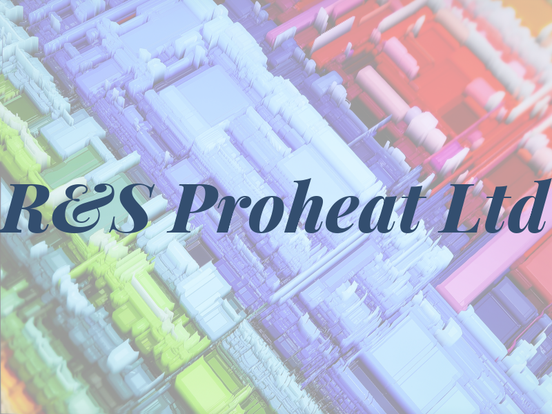 R&S Proheat Ltd