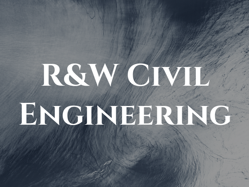 R&W Civil Engineering