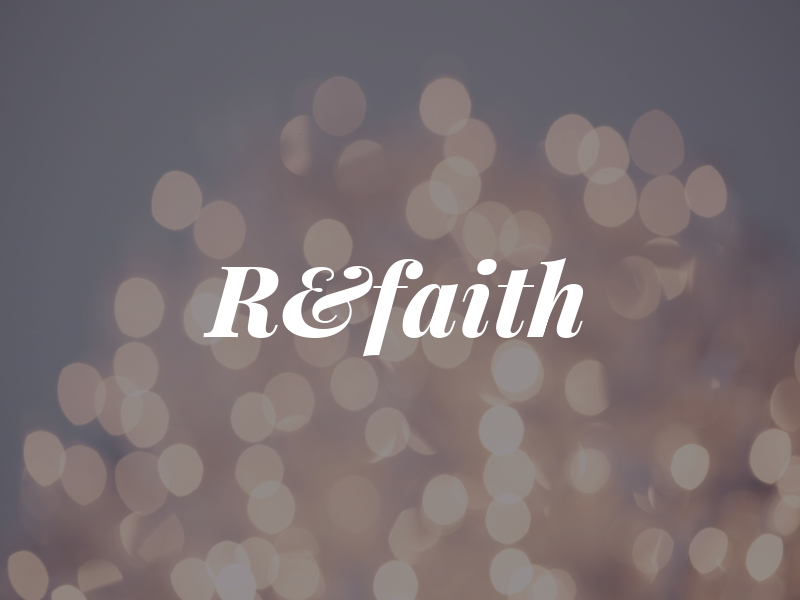 R&faith
