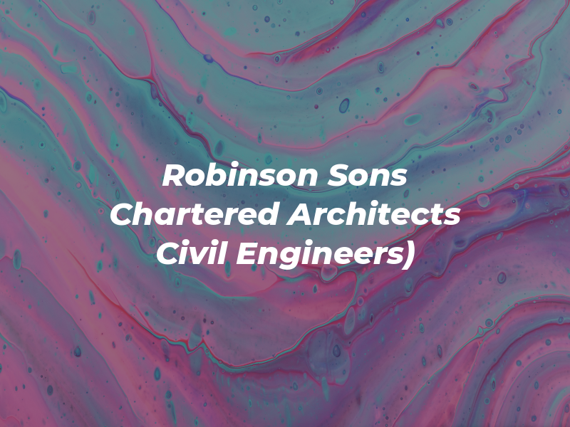 R. Robinson & Sons Ltd ( Chartered Architects & Civil Engineers)